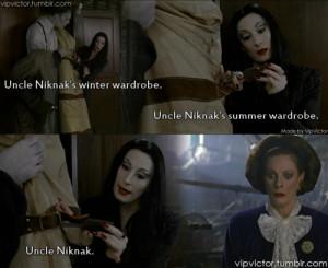 The Addams Family (1991) Graphic with Quote :”- “Uncle Niknak’s ...