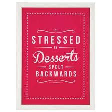 stressed is desserts' retro quote print