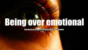 BB Code for forums: [url=http://www.quotes99.com/being-over-emotional ...