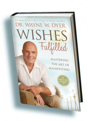 Dr Wayne Dyer: Wishes Fulfilled, Wishes Combo - $275