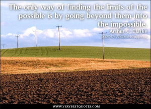 Inspirational quotes the only way of finding the limits of the ...