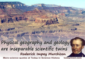 ... quote “Physical geography and geology are inseparable scientific