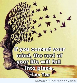 Lao Tzu quote on Correcting your mind - http://www.loveoflifequotes ...