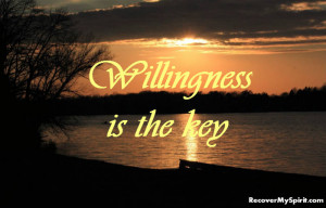 Willingness is the key for healing quotes