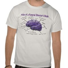 Funeral Director/Mortician Funny Brain Design T Shirt