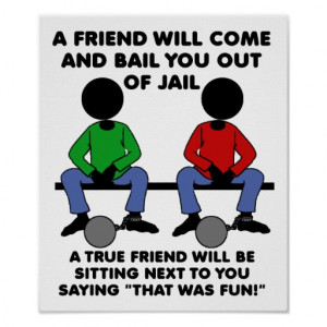 Friend in Jail Funny Poster