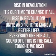 Rise by Skillet. I saw these guys for the first time last night at the ...