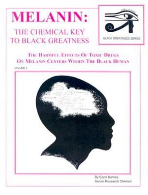 ... “Melanin: The Chemical Key to Black Greatness” as Want to Read