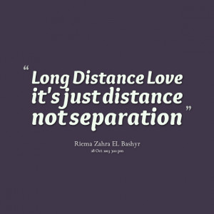 Quotes Picture: long distance love it's just distance not separation