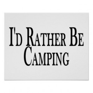 Rather Be Camping Posters