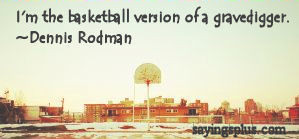 Basketball Sayings, Quotes and Slogans