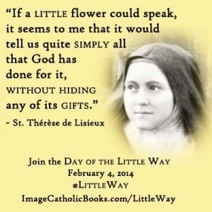 St. Therese of Lisieux quote, #LittleWay, Day of the Little Way