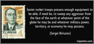 Soviet rocket troops possess enough equipment to be able, if need be ...