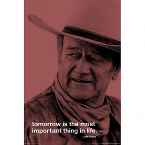 Details about John Wayne Tomorrow Quote MOVIE POSTER True Grit Cowboy