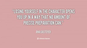 Losing yourself in the character opens you up in a way that no amount ...