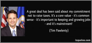 my commitment not to raise taxes. It's a core value - it's common ...