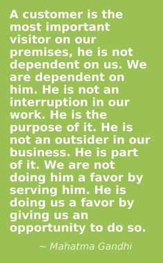 customer is the most important visitor on our premises, he is not ...