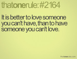 Quotes About Loving Someone You Can T Have Quotes About Lov