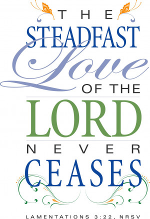 The Steadfast Love of the Lord Never Ceases. (inprint)