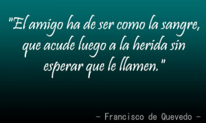 Quote #Amistad #Francisco de Quevedo