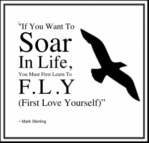 Quotes About Loving Yourself: Quotes About Loving Yourself FLY Soar ...