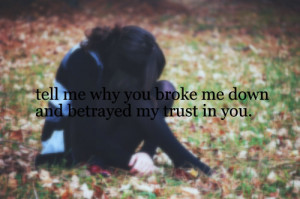 alone, broken, broken trust, cute, sad, text, trust, typography