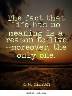 ... cioran more life quotes success quotes motivational quotes love quotes