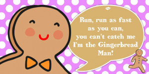 Gingerbread Man Quote Cut-out Speech Bubble - gingerbread man, quote