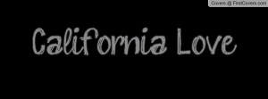 California Love Profile Facebook Covers