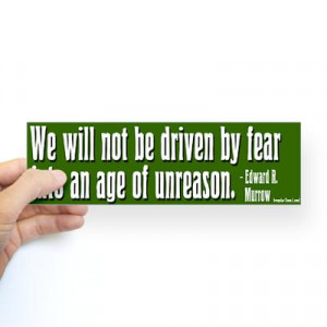 Edward R. Murrow Quote Bumper Sticker bumpersticker from the liberal ...