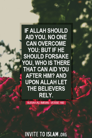 ... that can aid you after Him? And upon Allah let the believers rely