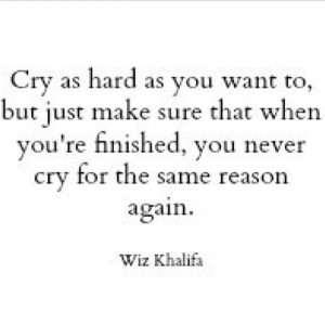 GoodMorning Cry as hard as you want to but just make sure that when ...