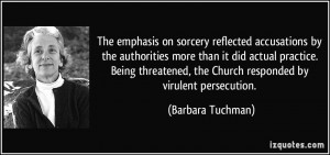 ... Being threatened, the Church responded by virulent persecution