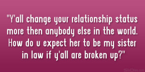 all change your relationship status more then anybody else in the ...