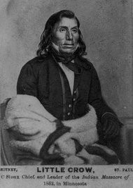 Little Crow, a leader of the Sioux Uprising