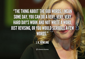 quote-J.-K.-Rowling-the-thing-about-the-600-words-i-145073.png