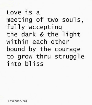 Love is the meeting of two souls