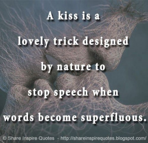 ... to stop speech when words become superfluous. #love #kiss #quotes