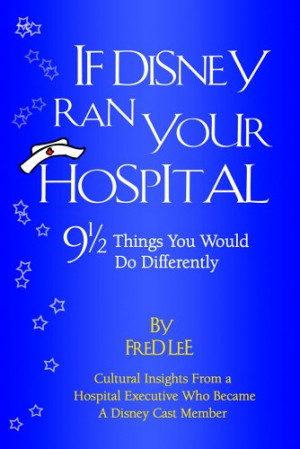 Book: If Disney ran your hospital