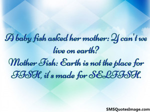 Baby Fish Asked Her Mother. Quotes From A Mother To Her Son. View ...