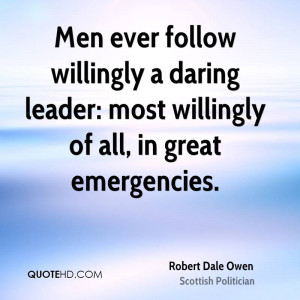 ... daring leader: most willingly of all, in great emergencies