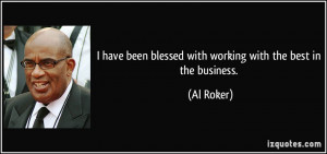quote-i-have-been-blessed-with-working-with-the-best-in-the-business ...