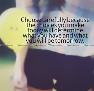 choices famous quotes about life choices famous quotes about life ...