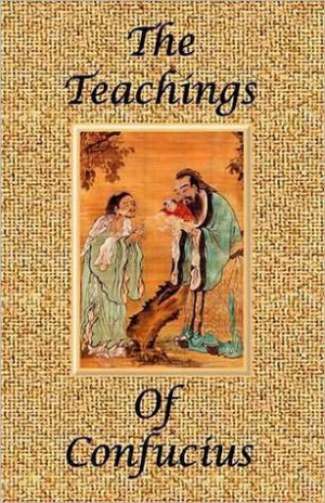 Start by marking “The Teachings Of Confucius” as Want to Read:
