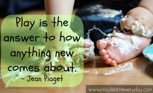 play based learning quote - piaget