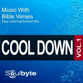 Cool Down Music With Bible Verses - Soulbyte Easy Listening / Ambient ...