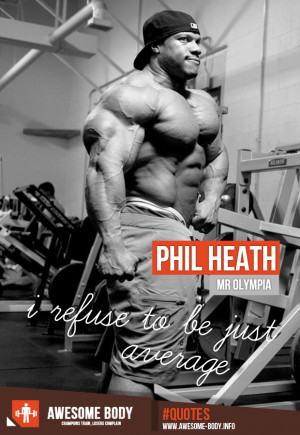 Phil Heath | Mr Olympia | Motivational quotes