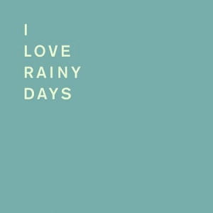 love rainy days i just wish we d actually get a rainy day another ...