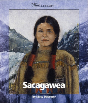 Sacagawea Sacagawea