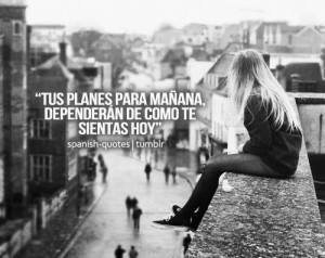 Spanish quotes that are popular (100)